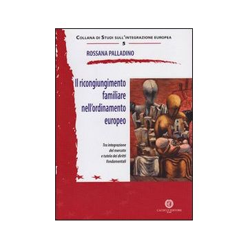 Il ricongiungimento familiare nell'ordinamento europeo