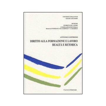 Diritto alla formazione e lavoro. Realtà e retorica