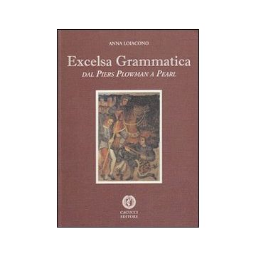 Excelsa grammatica. Dal Piers Plowman a Pearl