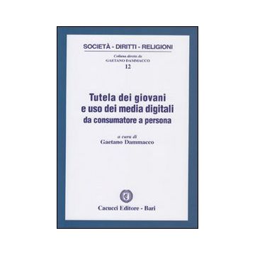 Tutela dei giovani e uso dei media digitali da consumatore a persona