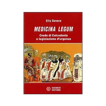 Medicina legum. Credo di Calcedonia e legislazione d'urgenza