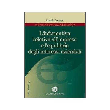 L'informativa relativa all'impresa e l'equilibrio degli interessi aziendali