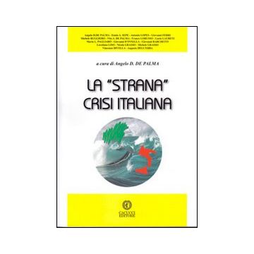 La «strana» crisi italiana
