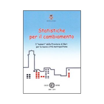 Statistiche per il cambiamento. I «numeri» della provincia di Bari per la nuova città metropolitana