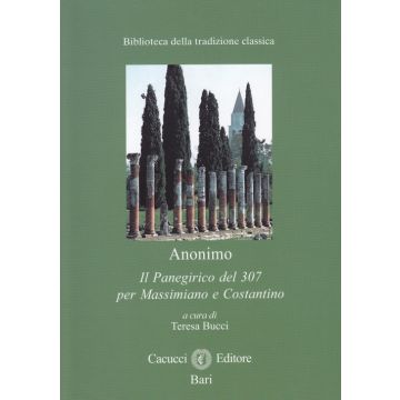 Il panegirico del 307 per Massimiano e Costantino