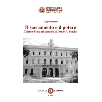 Il sacramento e il potere. Chiesa e Stato nel pensiero di Daniel A. Binchy