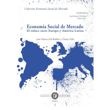 Economía social de mercado. El enlace entre Europa y América Latina