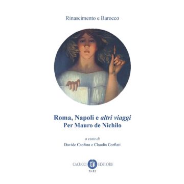 Roma, Napoli e altri viaggi. Per Mauro de Nichilo