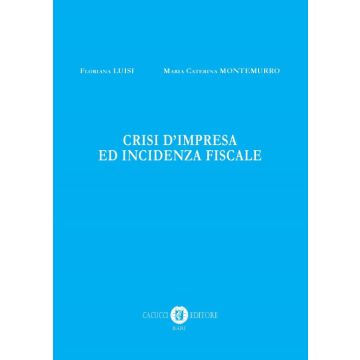 Crisi d'impresa e incidenza fiscale