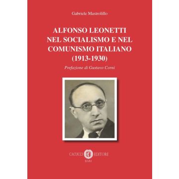 Alfonso Leonetti nel socialismo e nel comunismo italiano (1913-1930)