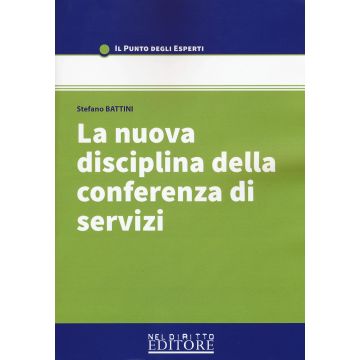 La nuova disciplina della conferenza di servizi