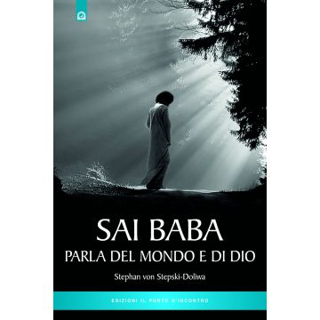 Sai Baba parla del mondo e di Dio