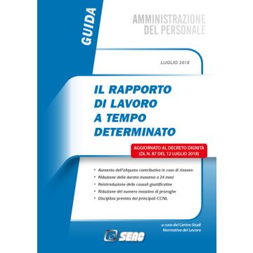 Il rapporto di lavoro a tempo determinato. Aggiornato al Decreto dignità (DL n.87 del 12 luglio 2018)