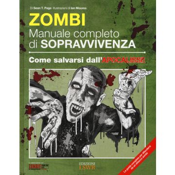 Zombie. Manuale completo di sopravvivenza. Come salvarsi dall'apocalisse