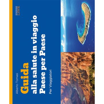 Guida alla salute in viaggio. Paese per paese