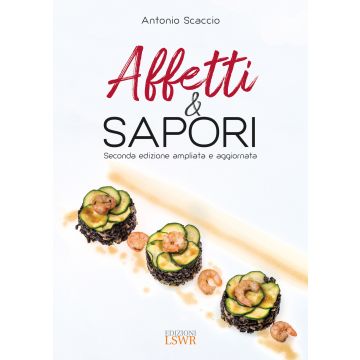 Affetti & sapori. Ediz. ampliata