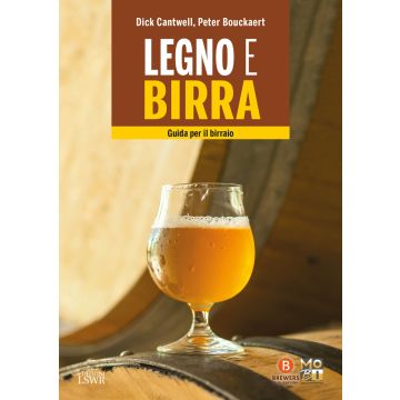 Legno e birra. Guida per il birraio