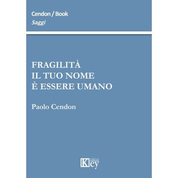 Fragilità il tuo nome è essere umano
