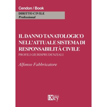 Il danno tanatologico nell'attuale sistema di responsabilità civile. Profili giurisprudenziali