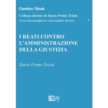 I reati contro l'amministrazione della giustizia