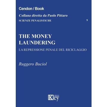 The money laundering. La repressione penale del riciclaggio