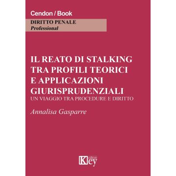 Il reato di stalking tra profili teorici e applicazioni giurisprudenziali. Un viaggio tra procedure e diritto