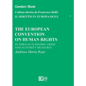 The european convention on human rights. In times of economics crisis and austerity measures