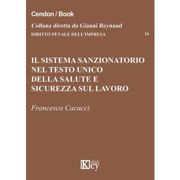 Il sistema sanzionatorio nel testo unico della salute e sicurezza sul lavoro