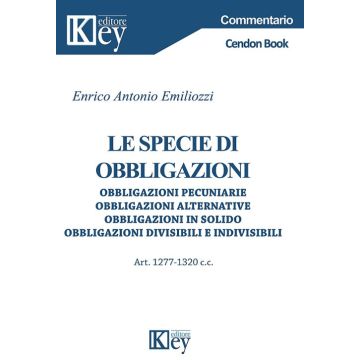 Le specie di obbligazioni. Obbligazioni pecuniarie, obbligazioni alternative, obbligazioni in solido, obbligazioni divisibili e indivisibili 