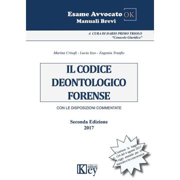 Il codice deontologico forense. Con le disposizioni commentate