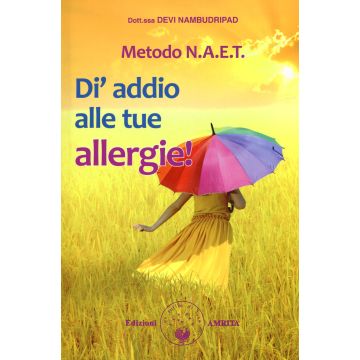 Metodo N.A.E.T.  Di' addio alle tue allergie!