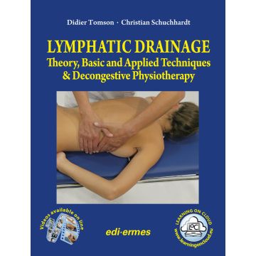 Lymphatic drainage. Theory, basic and applied techniques & decongestive physiotherapy