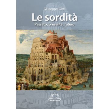 Le sordità. Passato, presente e futuro