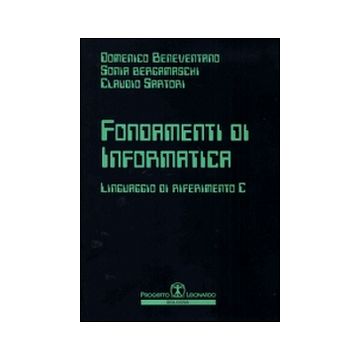 Fondamenti di informatica. Linguaggio di riferimento C