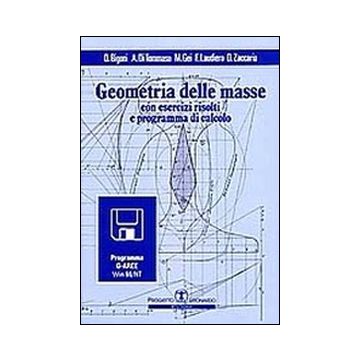 Geometria delle masse. Con esercizi risolti e programma di calcolo