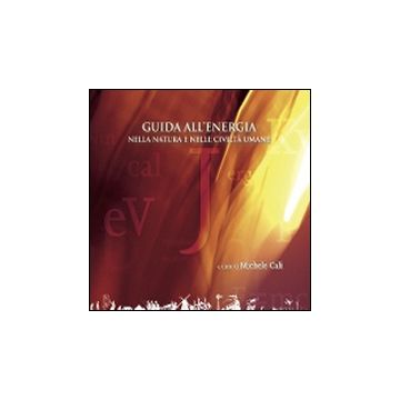 Guida all'energia nella natura e nelle civiltà umane