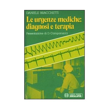 Le urgenze mediche. Diagnosi e terapia
