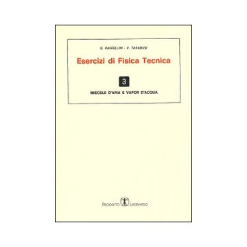 Esercizi di fisica tecnica. Miscele d'aria e vapor d'acqua