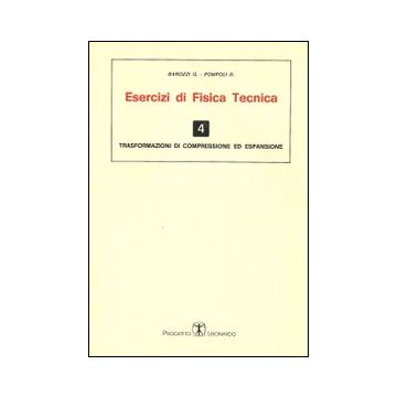 Esercizi di fisica tecnica. Trasformazioni di compressione ed espansione