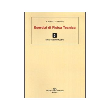 Esercizi di fisica tecnica. Cicli termodinamici
