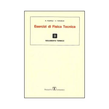 Esercizi di fisica tecnica. Isolamento termico