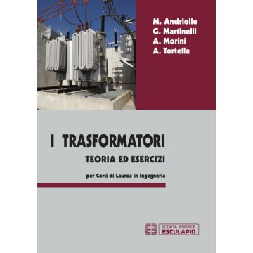 I trasformatori. Teoria ed esercizi