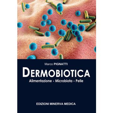 Dermobiotica. Alimentazione, microbiota, pelle