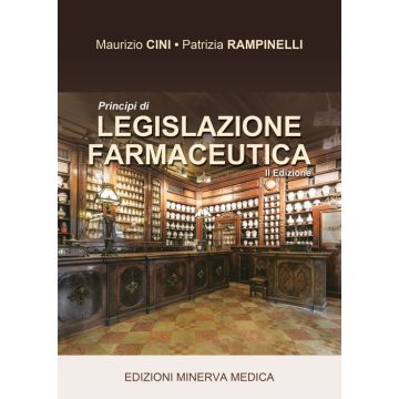 Principi di legislazione farmaceutica Cini Rampinelli minerva medica
