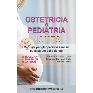 Ostetricia e Pediatria notes. Manuale per gli operatori sanitari sulla salute delle donne