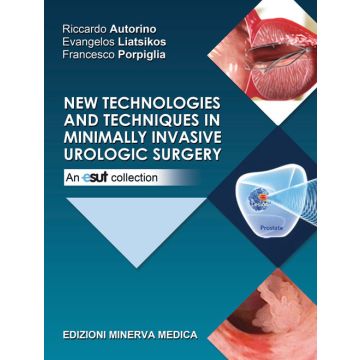 New technologies and techniques in minimally invasive urologic surgery. An ESUT collection