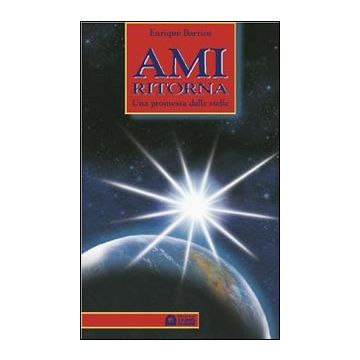 Ami ritorna. Una promessa dalle stelle