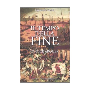 Il tempo della fine. Codice Arquer