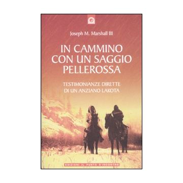 In cammino con un saggio pellerossa