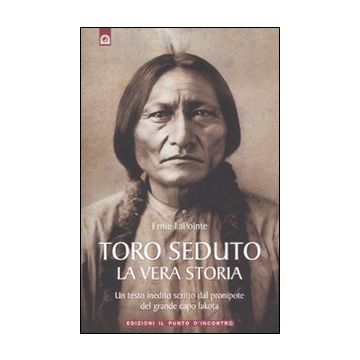 Toro Seduto. La vera storia